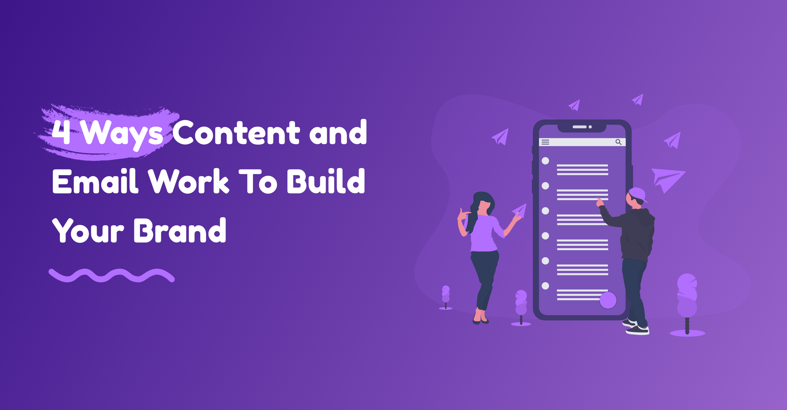 4 Ways Content and Email Work To Build Your Brand