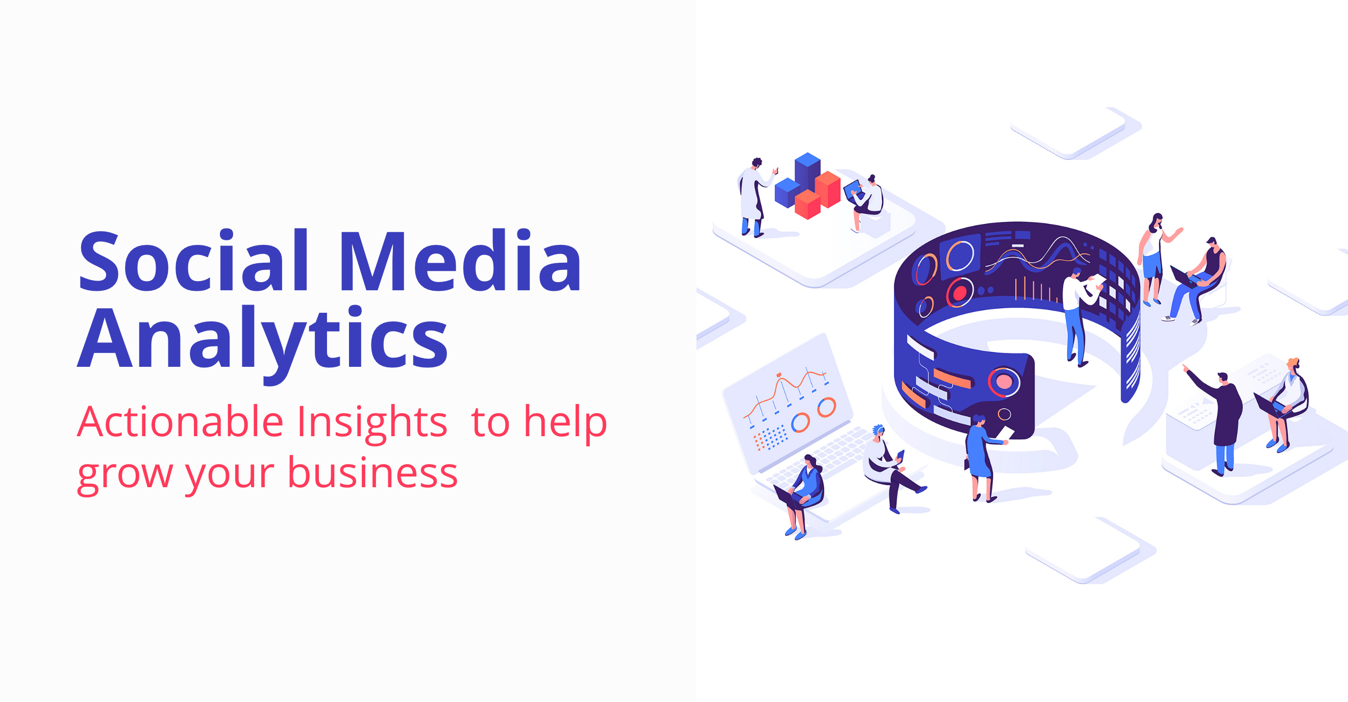 Social Media Analytics – Actionable Insights to help grow your business