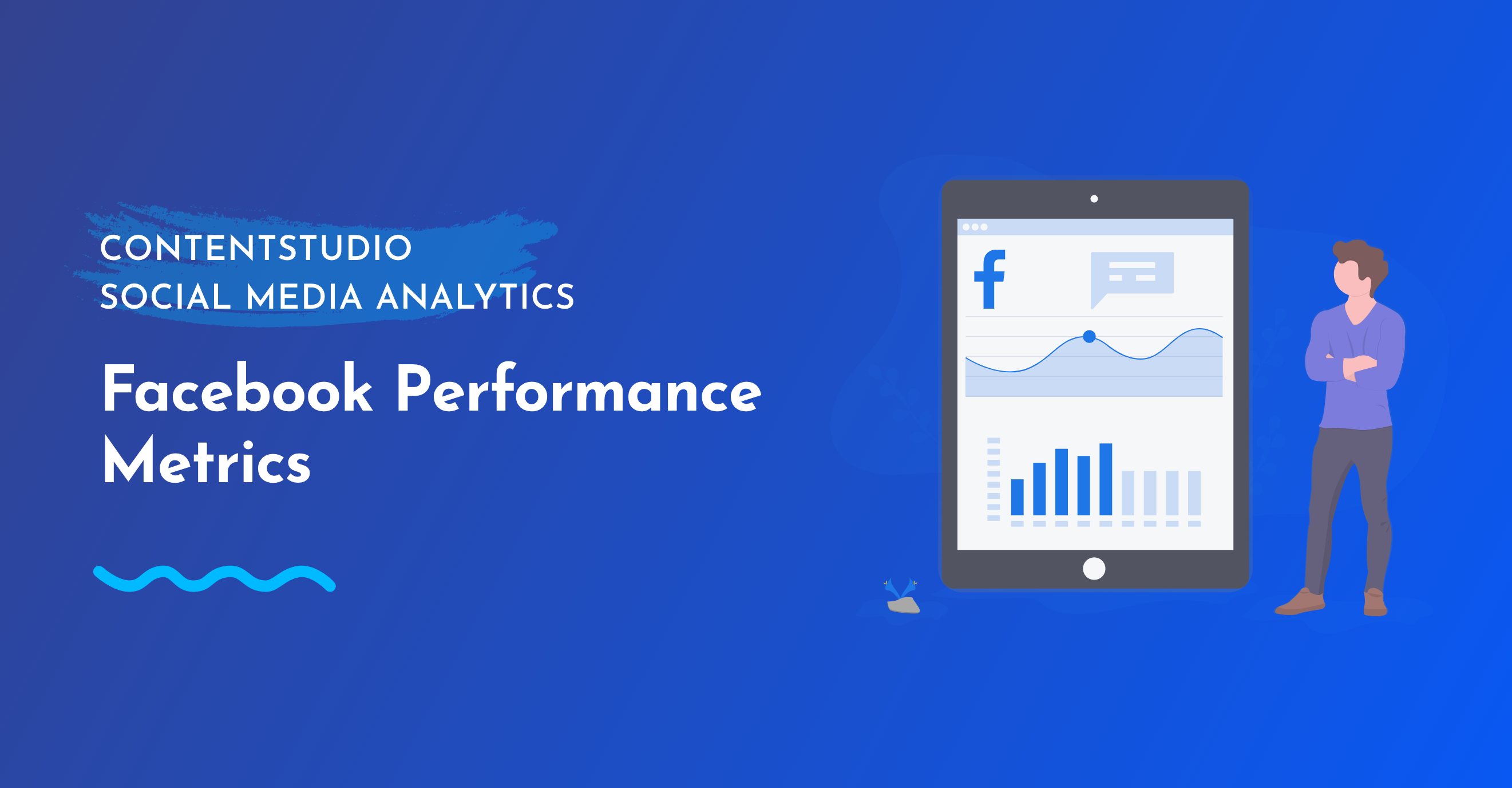 Facebook Performance Metrics – Social Media Analytics from ContentStudio