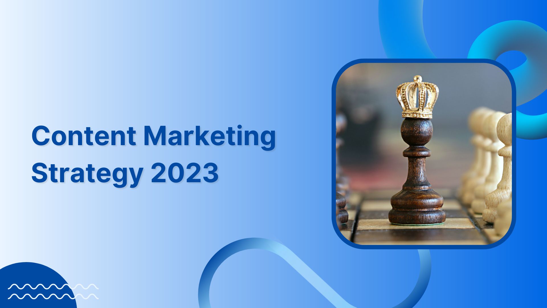 Content Marketing Strategy to Drive Leads and Sales ( 2023 Updated )