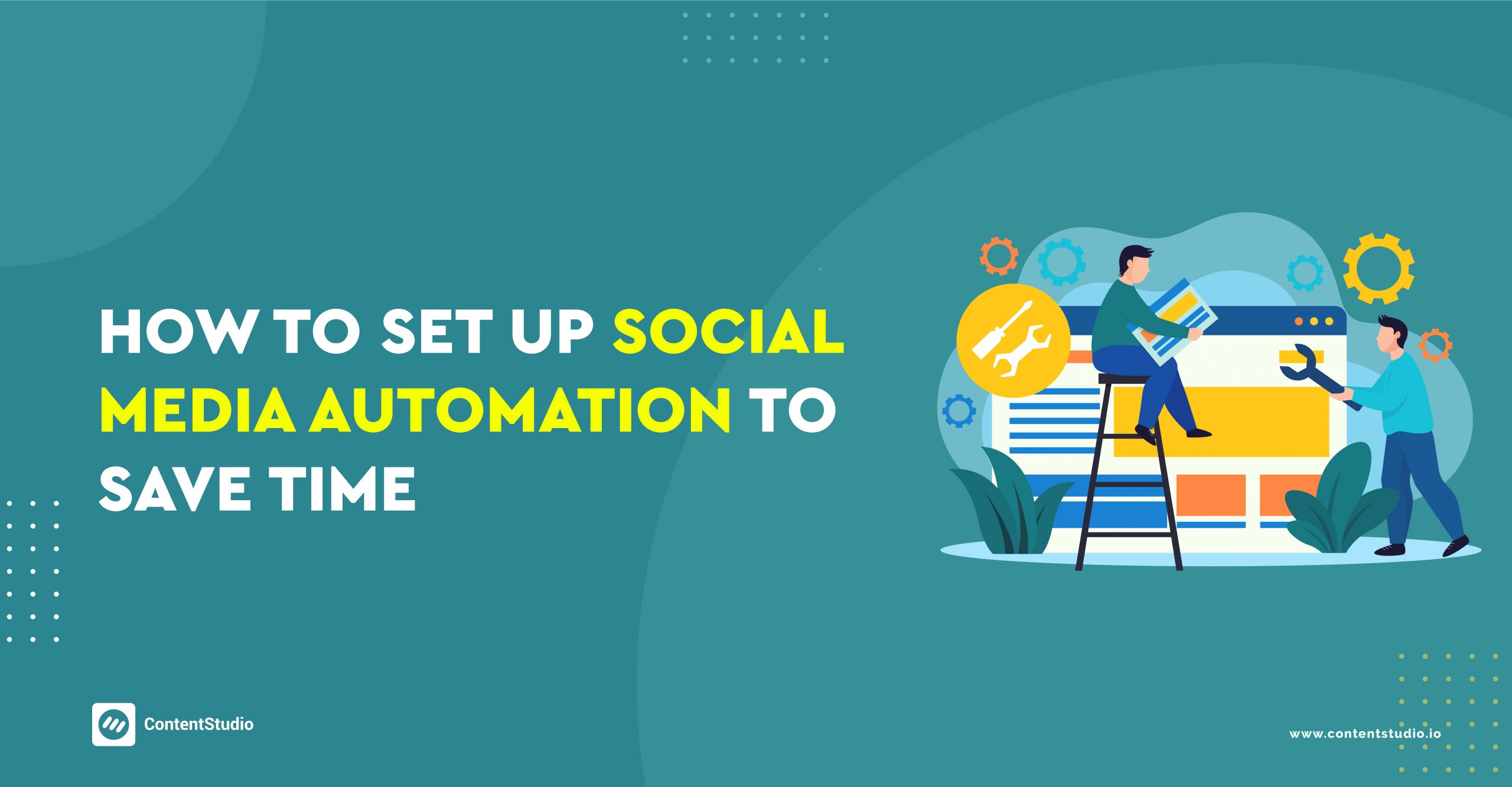 How to Set up Social Media Automation to Save Time