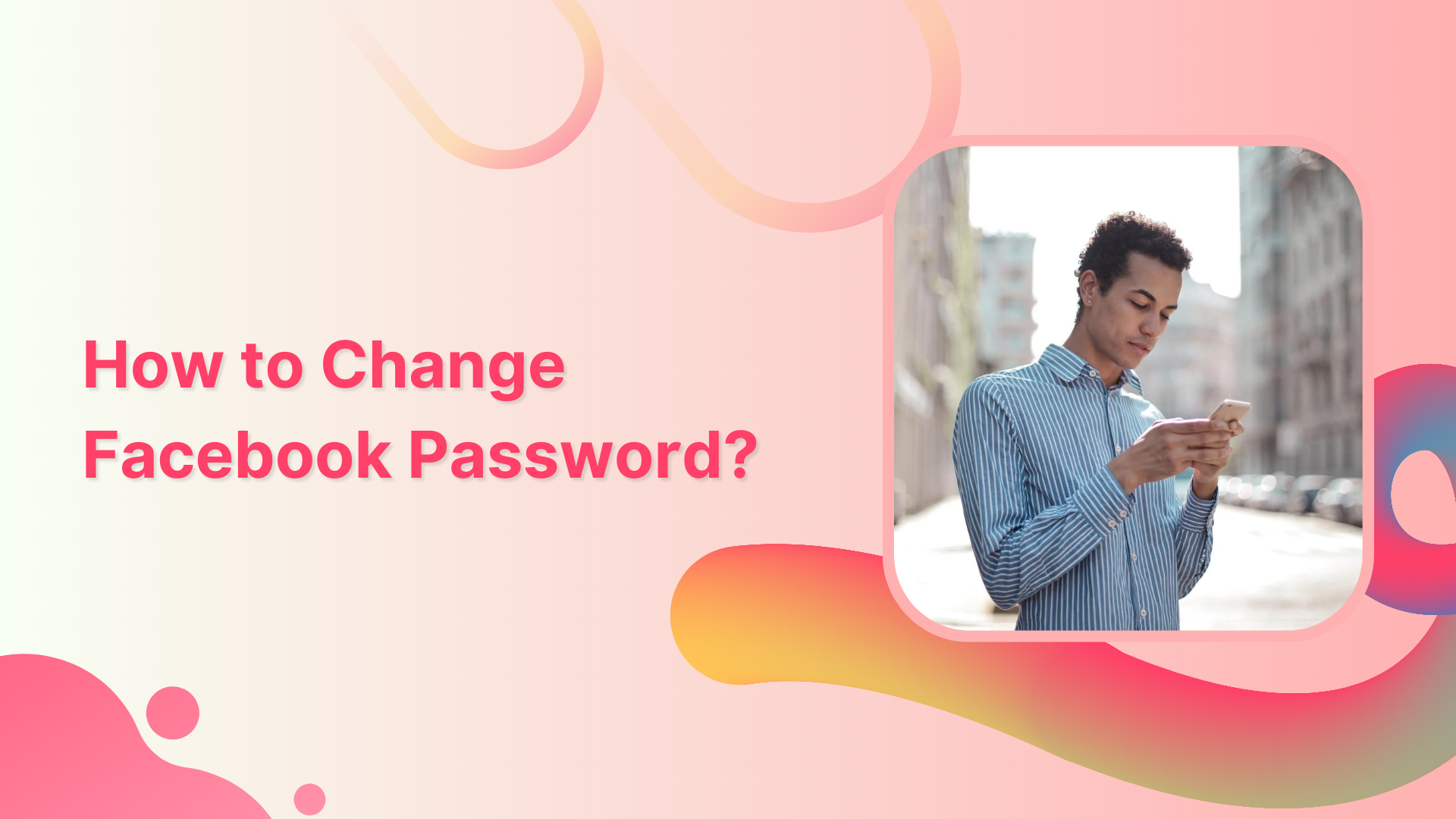 How to change Facebook Password