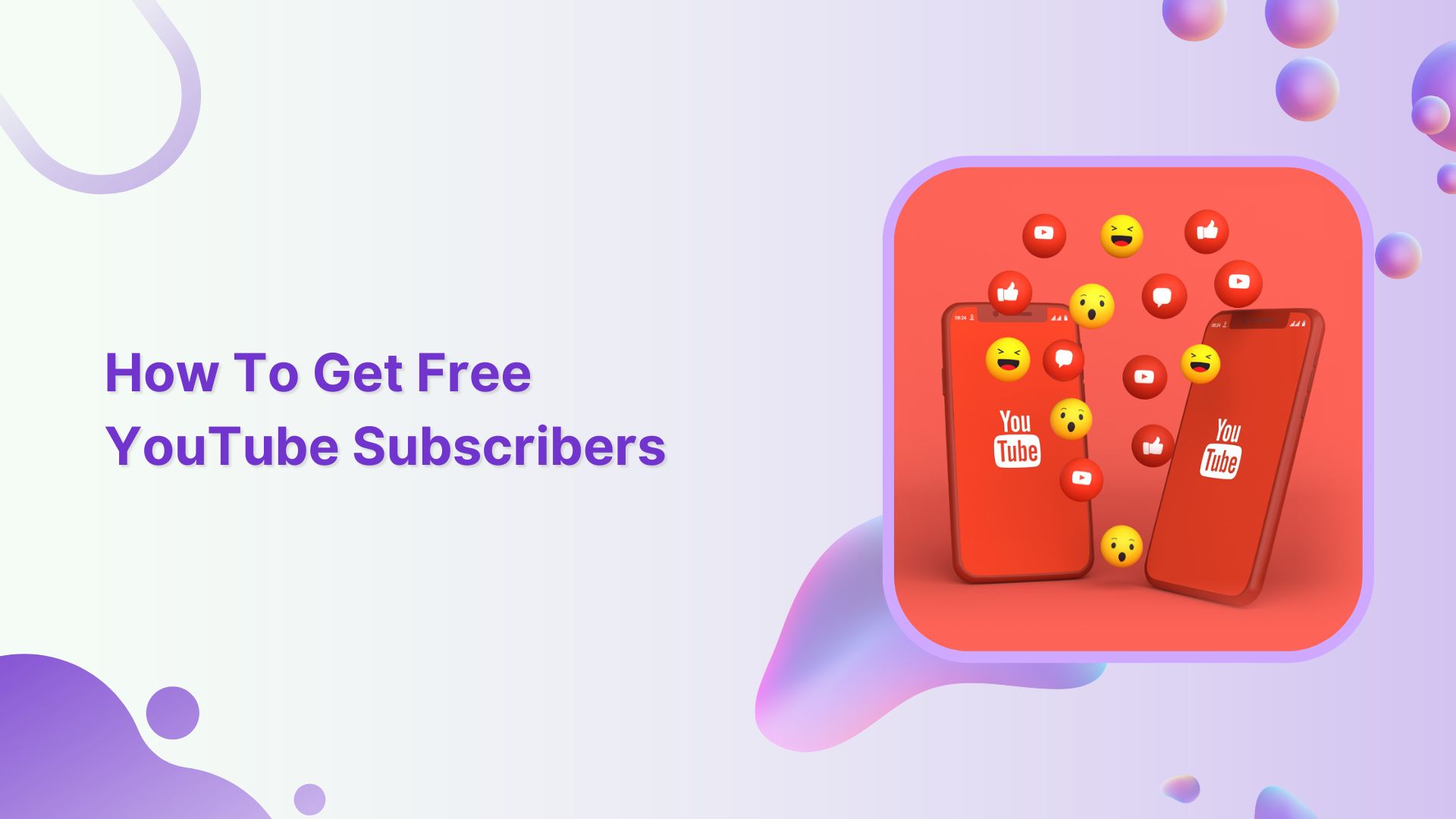 15 Actionable Tips To Get Free YouTube Subscribers