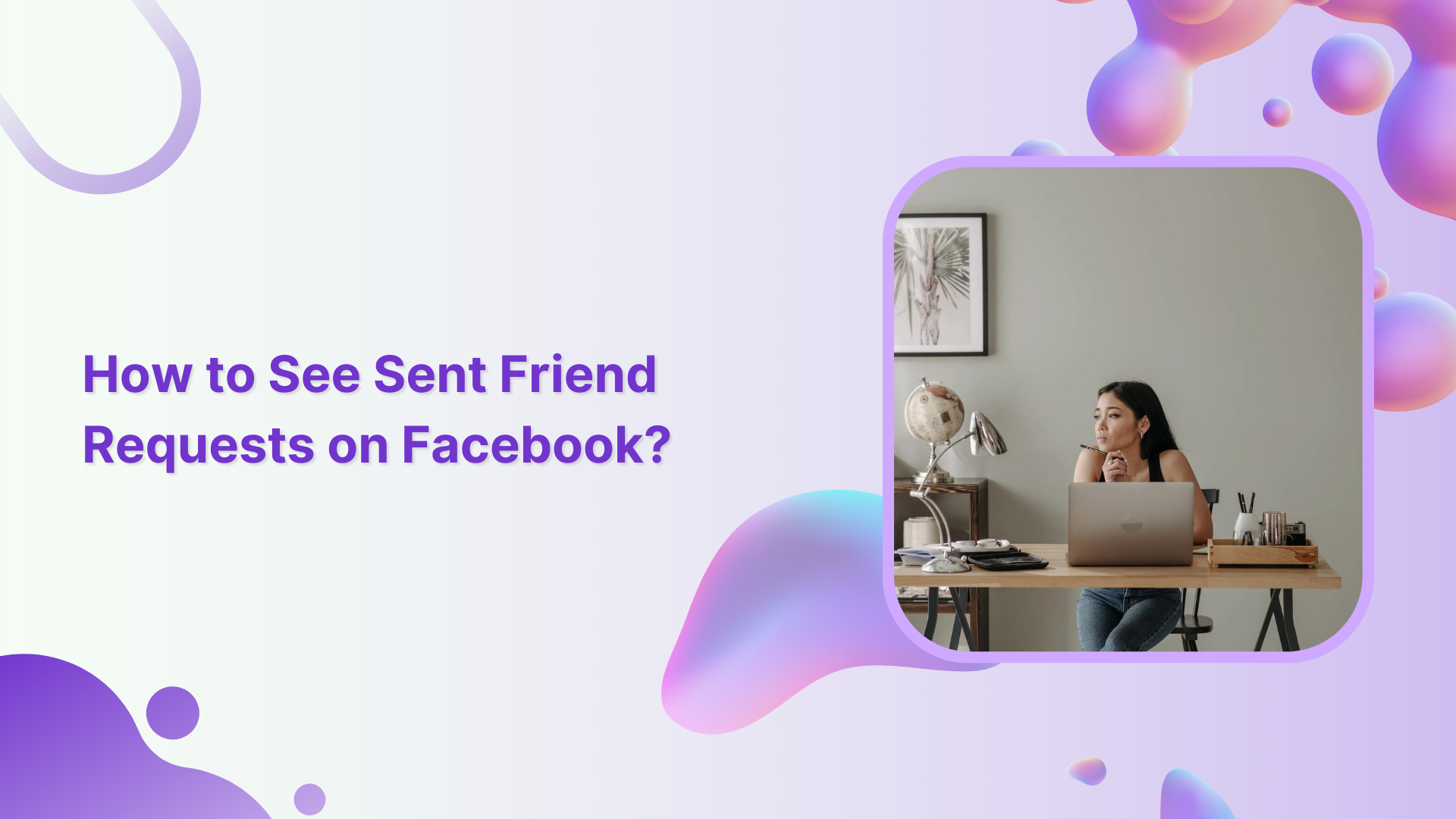 How to See Sent Friend Requests on Facebook?