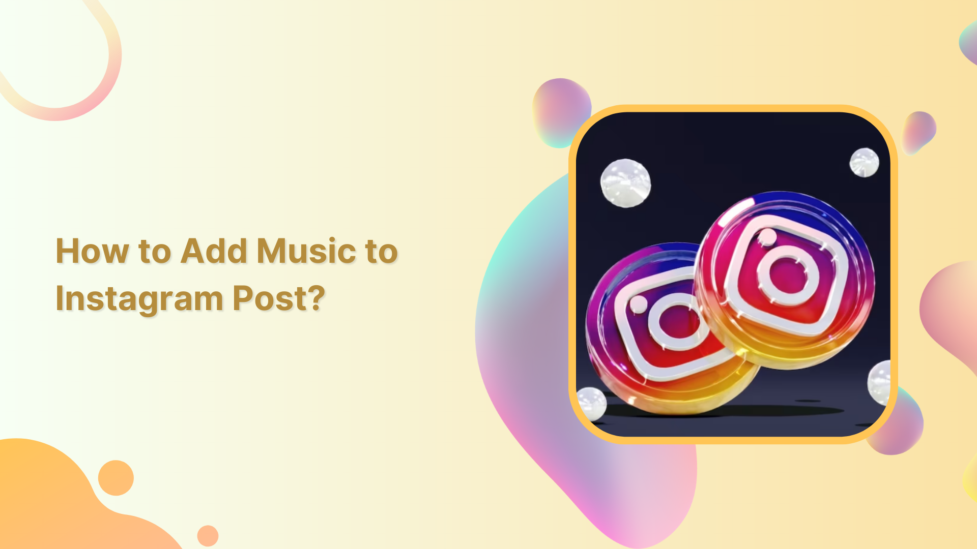 How to Add Music to Instagram Post?