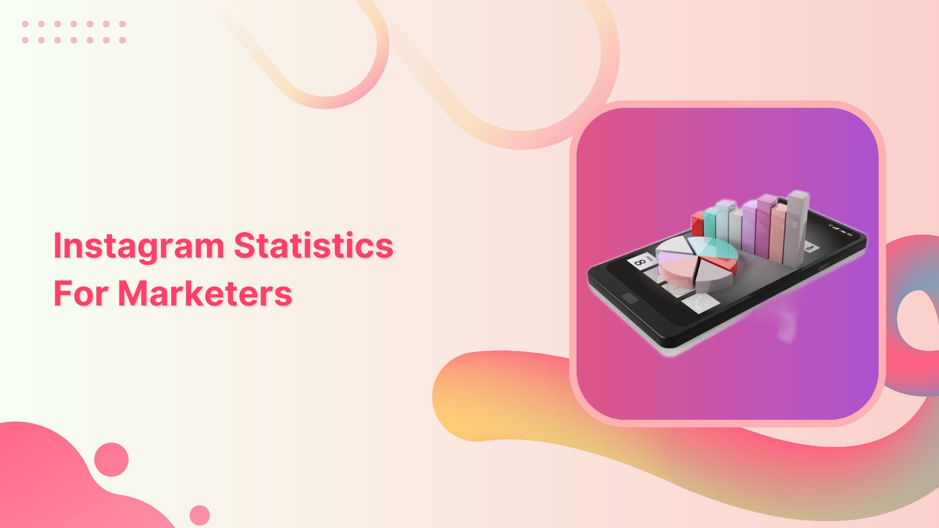 Top Instagram Statistics for Marketers in 2024