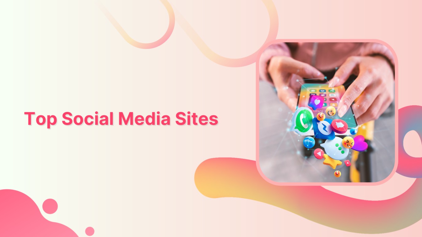 Top 30 Social Media Sites in 2024