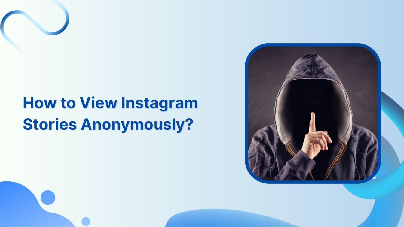 How to View Instagram Stories Anonymously