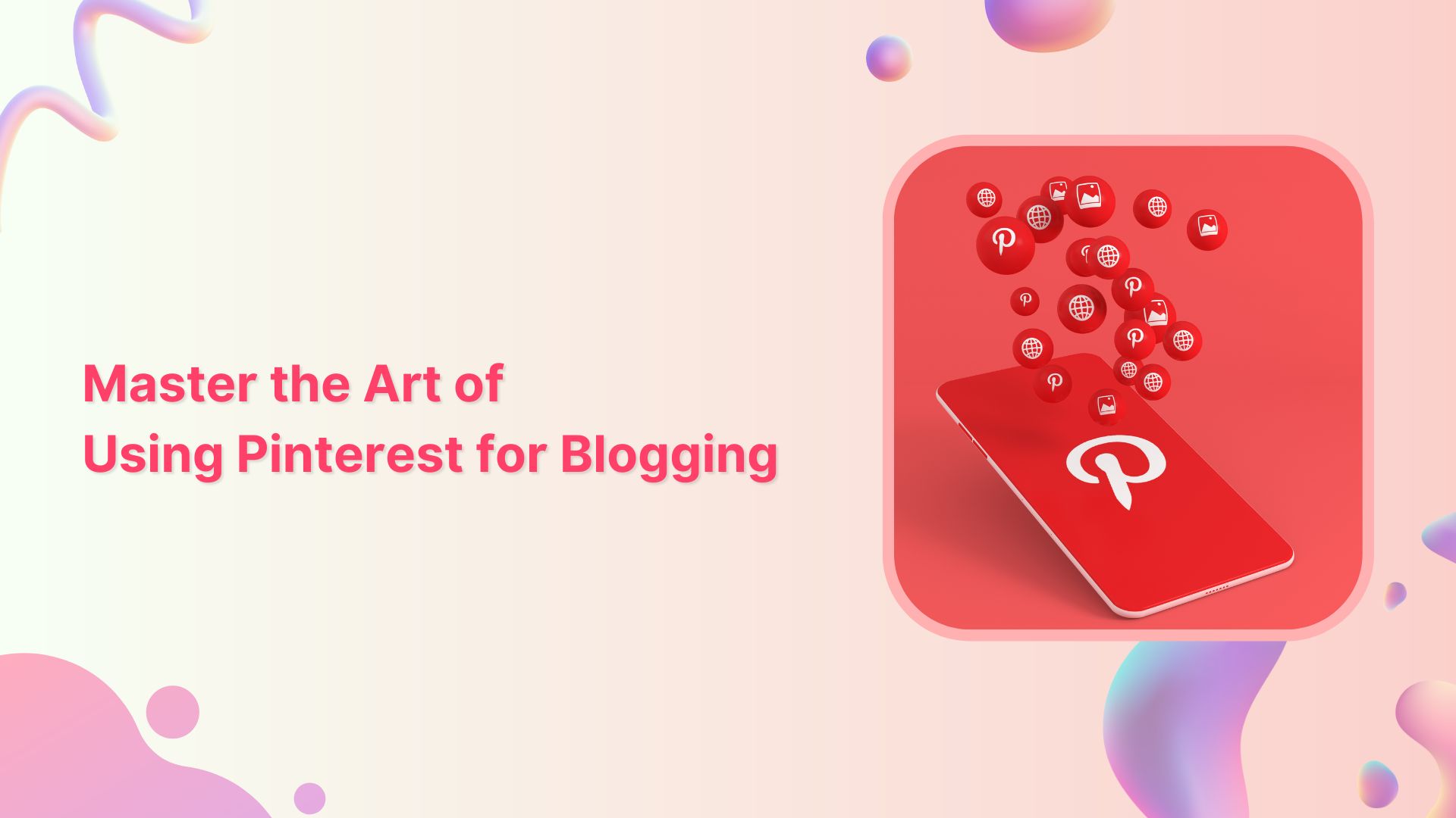 Master the Art of Using Pinterest for Blogging in 2024