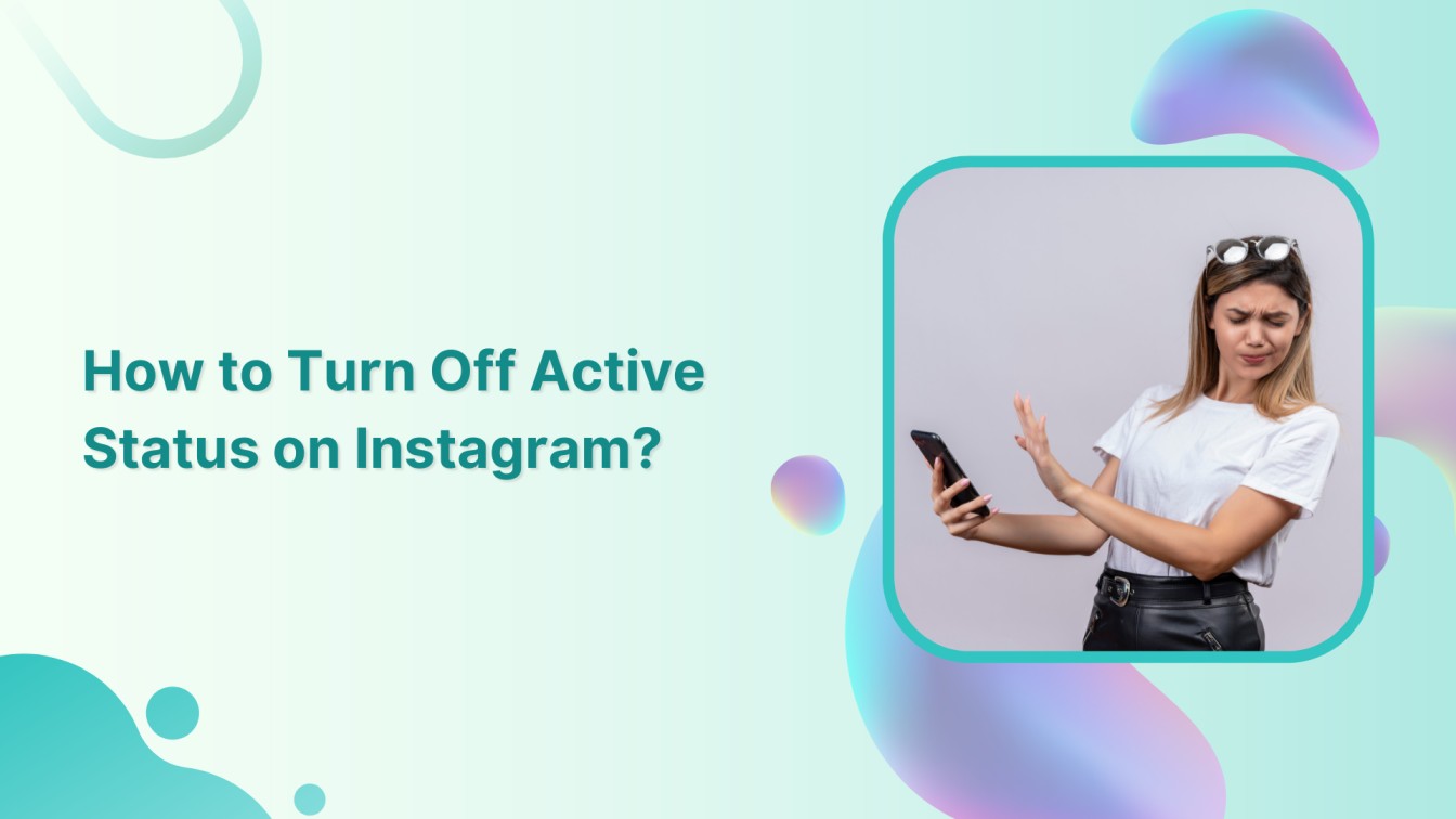 How to Turn Off Active Status on Instagram?