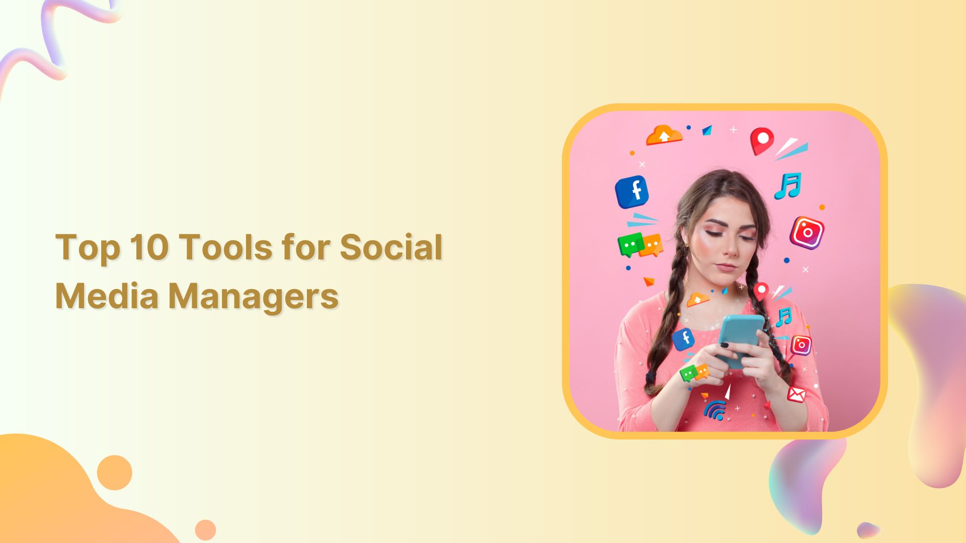 10 Must Have Tools for Social Media Managers and Businesses