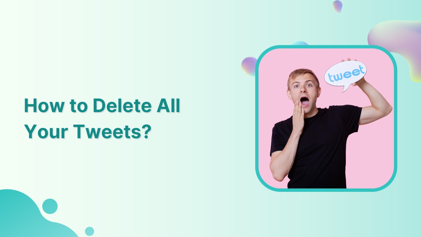 How to Delete All Your Tweets?