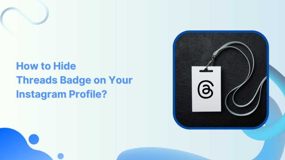 How to Hide Threads Badge on Your Instagram Profile?