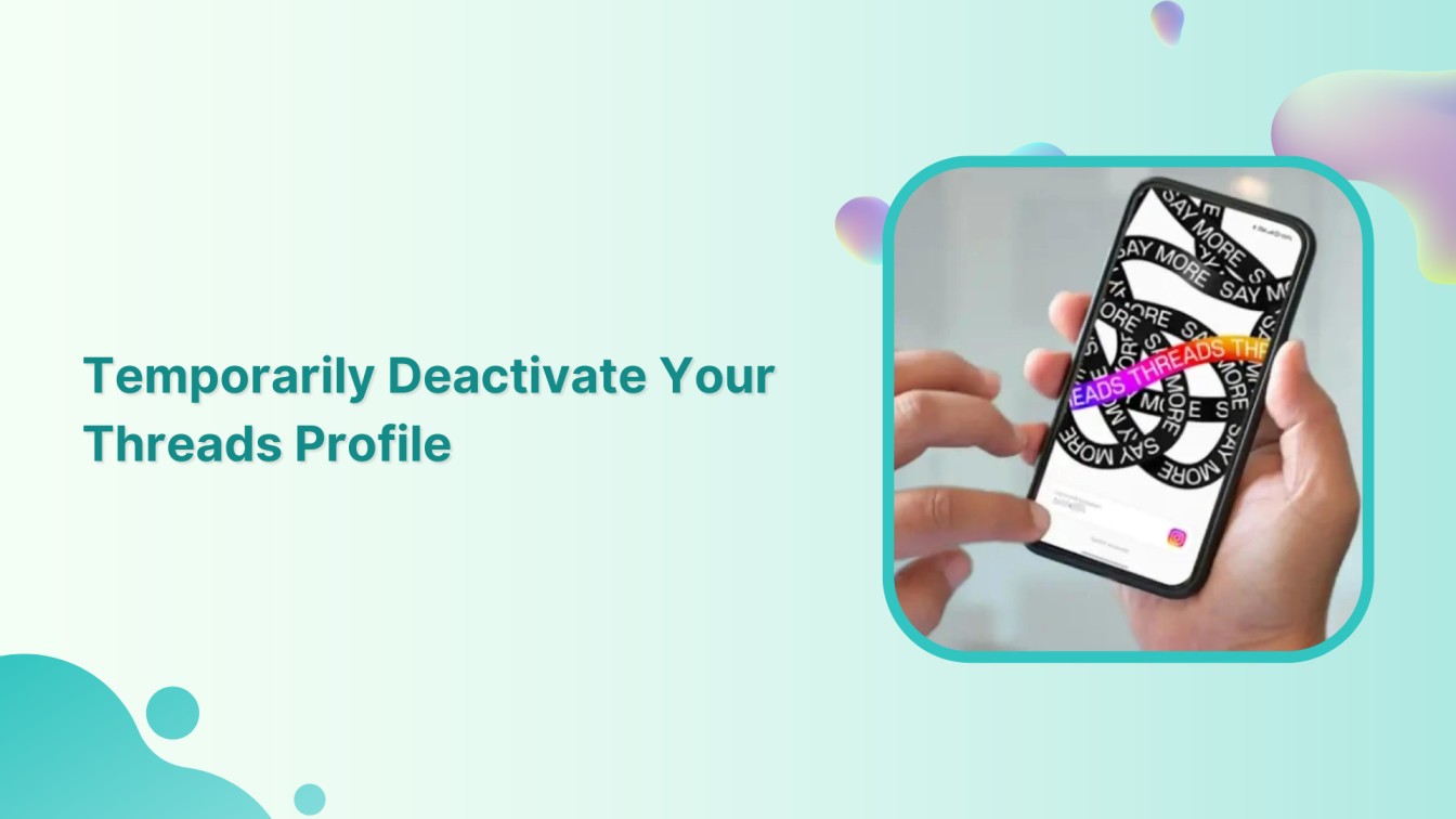 How to Temporarily Deactivate Your Threads Profile?