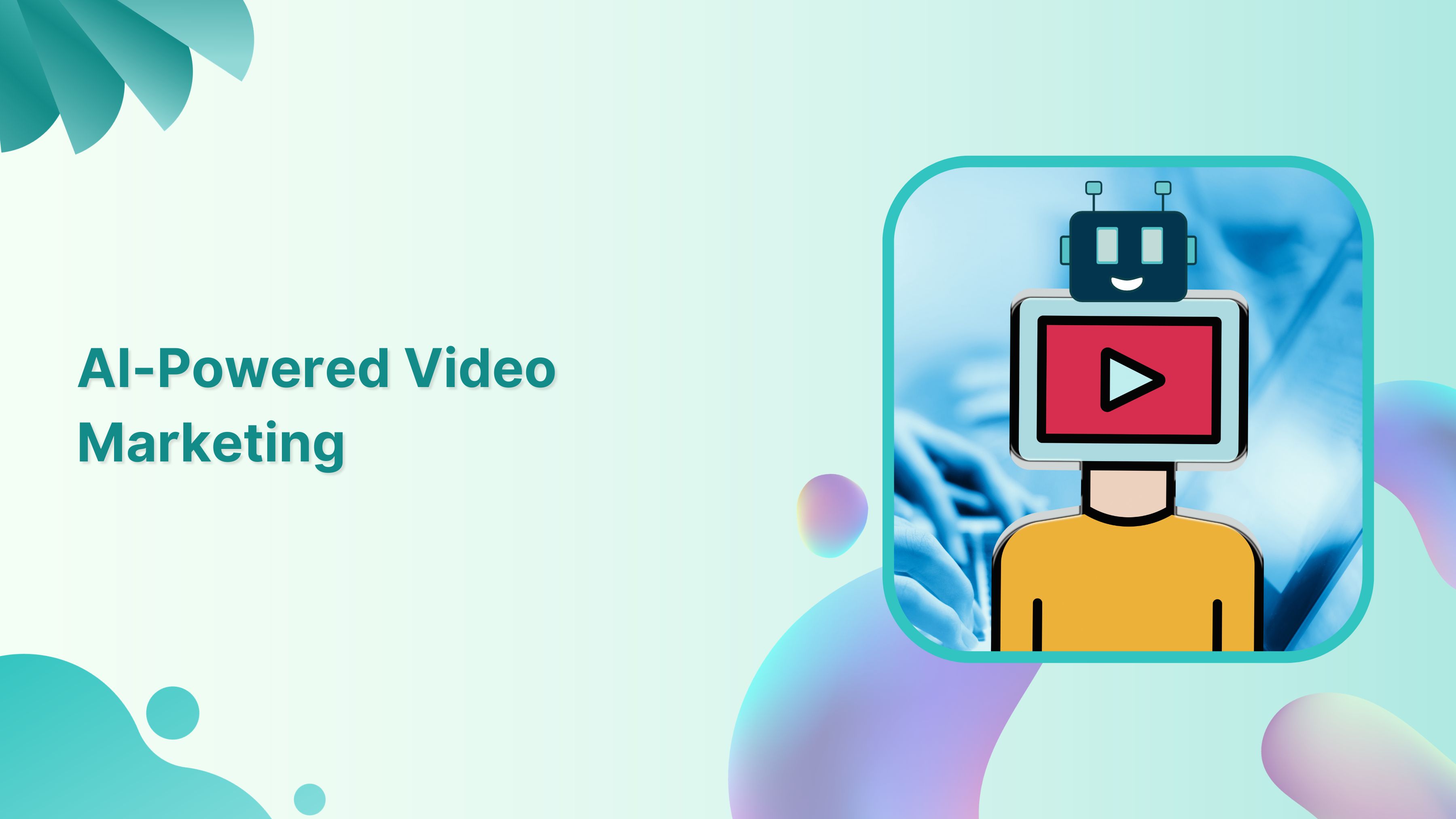 AI-powered video marketing