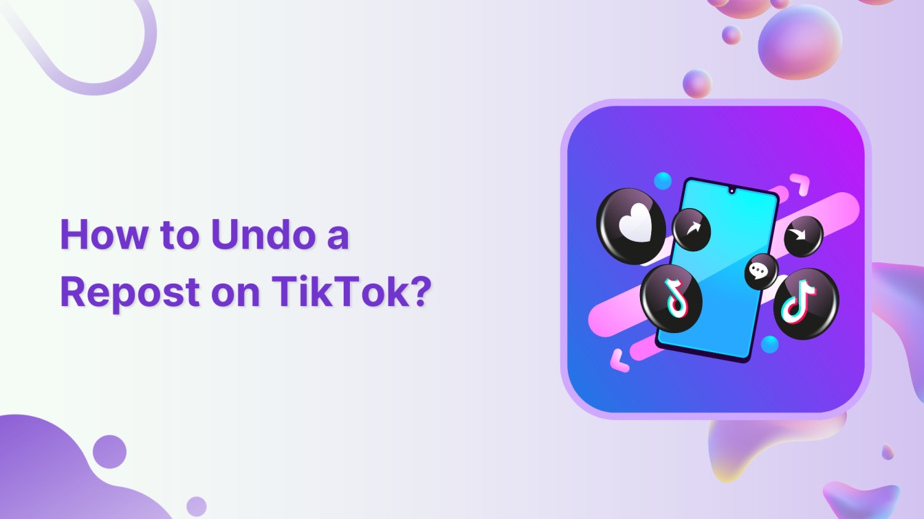 How to Undo a Repost on TikTok?