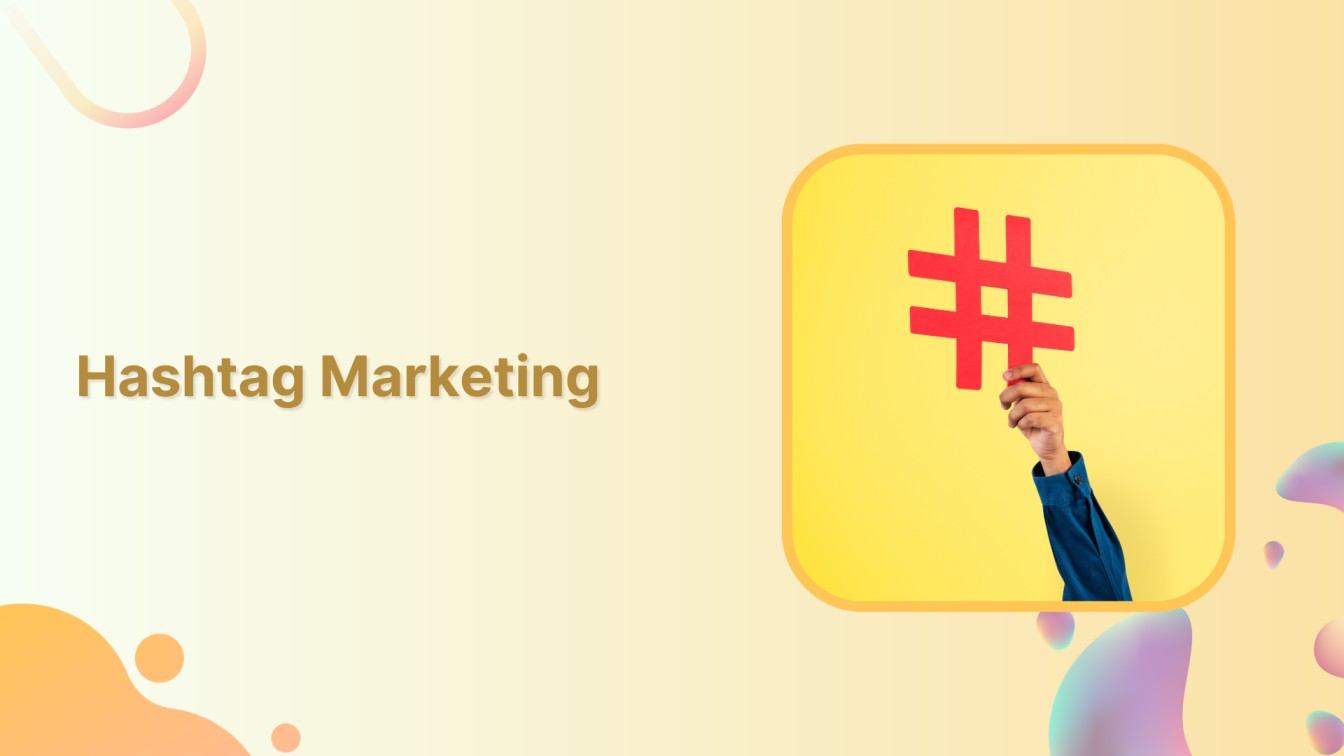 Hashtag Marketing in 2024: Everything You Need to Know