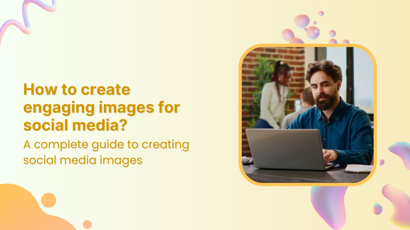 How to create engaging images for social media?